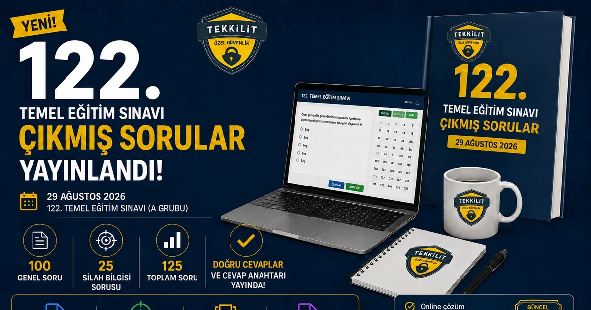 122. Temel Eğitim Sınavı Çıkmış Soruları ve Cevap Anahtarı 122. Temel Eğitim Özel Güvenlik Sınavı çıkmış soruları ve online sınav çözümü