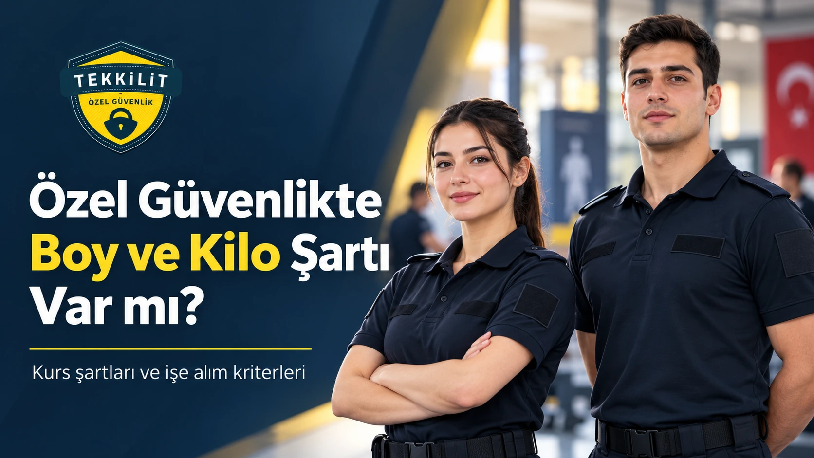 Özel güvenlikte boy ve kilo şartı ile kurs ve işe alım farkını anlatan TEKKİLİT blog kapağı Özel güvenlikte boy ve kilo şartı ile kurs ve işe alım farkını anlatan TEKKİLİT blog kapağı